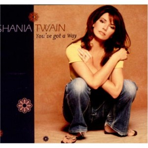 You've Got A Way - Shania Twain - Kariyawasam.com