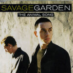 The Animal Song – Savage Garden [1999]