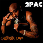 California Love – 2Pac featuring Dr. Dre [1995]