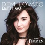 Frozen – Let It Go – Demi Lovato [2013]